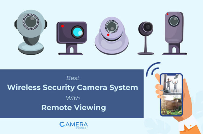 Best Wireless Security Camera System With Remote Viewing