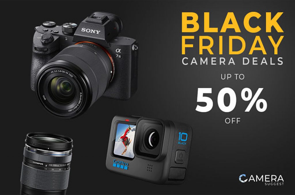 Black Friday Camera Deals (Big Savings Up to 50) Sony, Canon, Nikon
